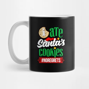 I Ate Santa's Cookies No Regrets Mug